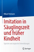 Cover-Bild zum Titel 'Imitation in Säuglingszeit und früher Kindheit' von 'Mikael Heimann'