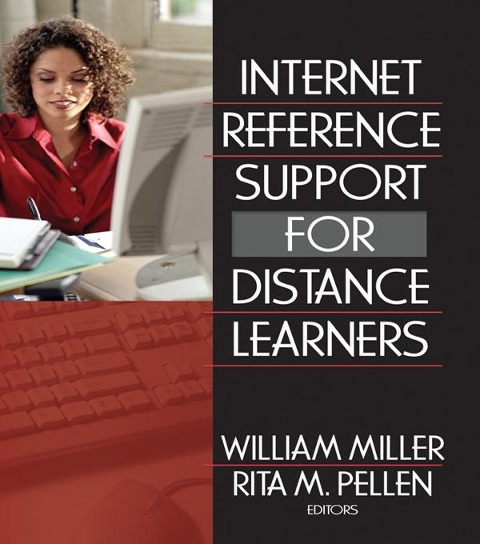 Internet Reference Support for Distance Learners - Rita Pellen, William Miller