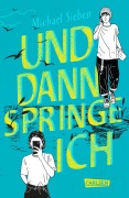 Cover-Bild zum Titel 'Und dann springe ich' von 'Michael Sieben'