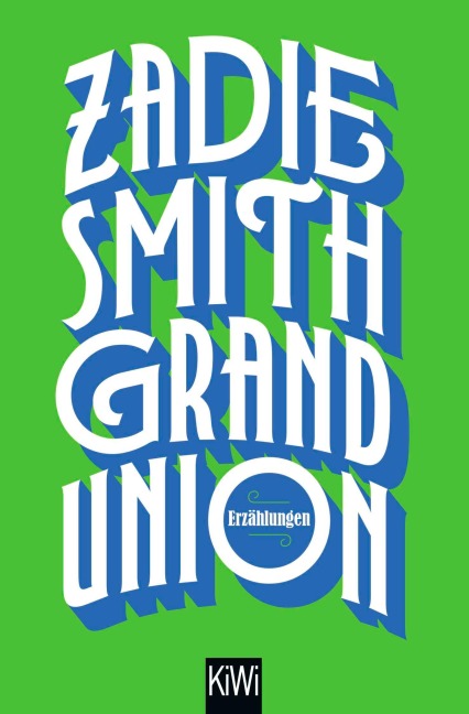 Grand Union - Zadie Smith