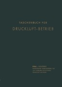 Cover-Bild zum Titel 'Taschenbuch für Druckluft-Betrieb' von 'Christian Peter Hansen, Frankfurter Maschinenbau-Aktiegesellschaft'