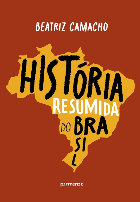 História resumida do Brasil - Beatriz Camacho