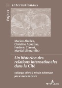 Cover-Bild zum Titel 'Un historien des relations internationales dans la Cité' von ''