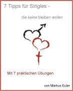 Cover-Bild zum Titel '7 Tipps für Singles...' von 'Markus Euler'