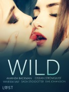 Cover-Bild zum Titel 'Wild: Eine glühend heiße Erotik-Sammlung' von 'Vanessa Salt, Ossian Strömquist, Saga Stigsdotter, Eme Johansson, Amanda Backman'
