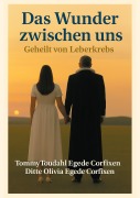 Cover-Bild zum Titel 'Das Wunder zwischen uns' von 'Ditte Olivia Egede Corfixen, Tommy Toudahl Egede Corfixen'