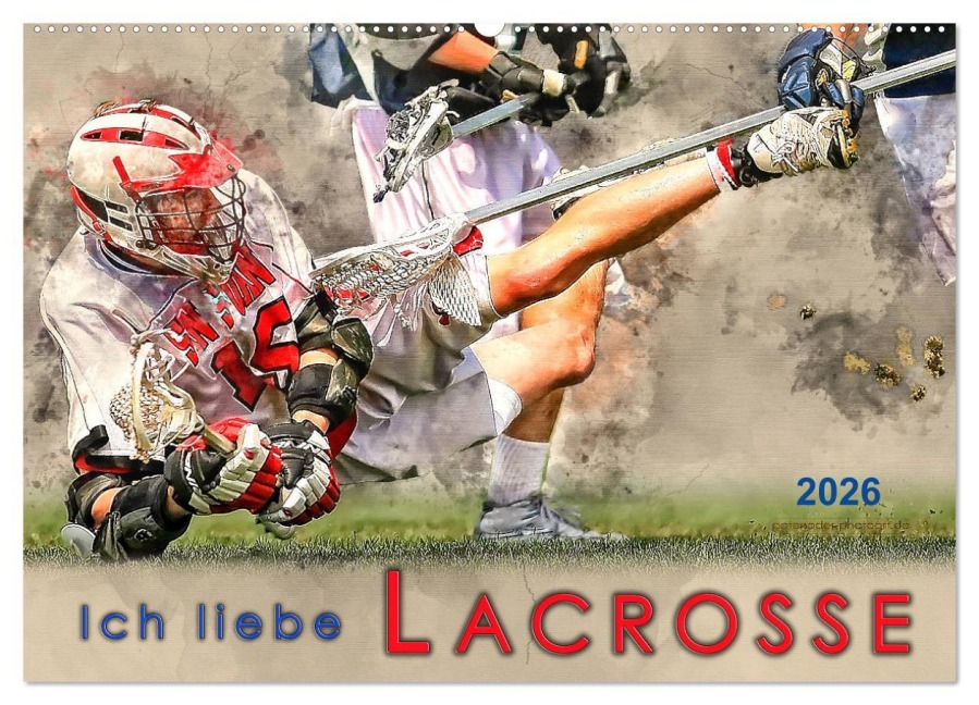 Ich liebe Lacrosse (Wandkalender 2026 DIN A2 quer), CALVENDO Monatskalender - Peter Roder