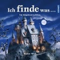Cover-Bild zum Titel 'Ich finde was, Im Gespensterschloss' von 'Walter Wick'