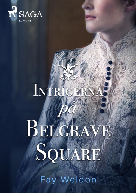 Intrigerna på Belgrave Square - Fay Weldon