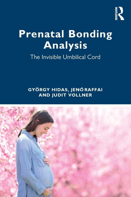 Prenatal Bonding Analysis - György Hidas, Jen¿ Raffai, Judit Vollner