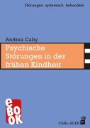 Cover-Bild zum Titel 'Psychische Störungen in der frühen Kindheit' von 'Andrea Caby'