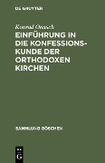 Cover-Bild zum Titel 'Einführung in die Konfessionskunde der orthodoxen Kirchen' von 'Konrad Onasch'