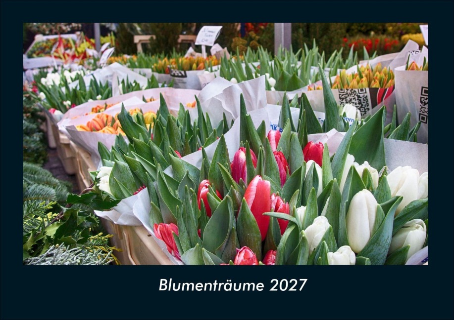 Blumenträume 2027 Fotokalender DIN A4 - Kevin Heber, Tobias Schmitt