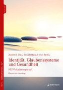Cover-Bild zum Titel 'Identität, Glaubenssysteme und Gesundheit' von 'Robert B. Dilts, Tim Hallbom, Suzie Smith'