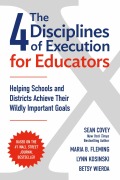 Cover-Bild zum Titel 'The 4 Disciplines of Execution for Educators' von 'Sean Covey, Maria B. Fleming, Betsy Wierda, Lynn Kosinski'
