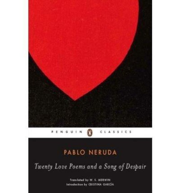 Twenty Love Poems and a Song of Despair - Pablo Neruda
