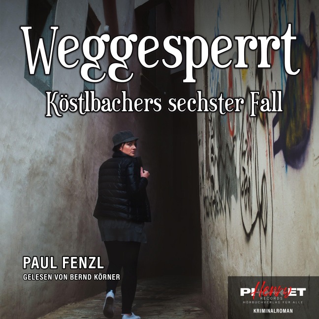 WEGGESPERRT - Paul Fenzl