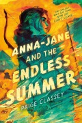 Cover-Bild zum Titel 'Anna-Jane and the Endless Summer' von 'Paige Classey'