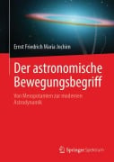 Cover-Bild zum Titel 'Der astronomische Bewegungsbegriff' von 'Ernst Friedrich Maria Jochim'