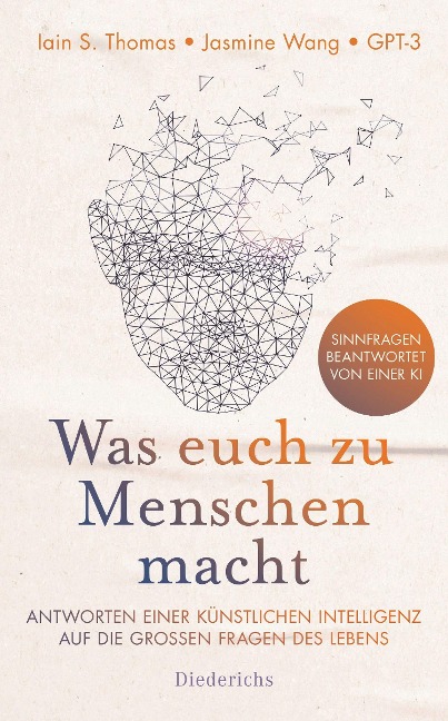 Was euch zu Menschen macht - Iain S. Thomas, Jasmine Wang, Gpt-3