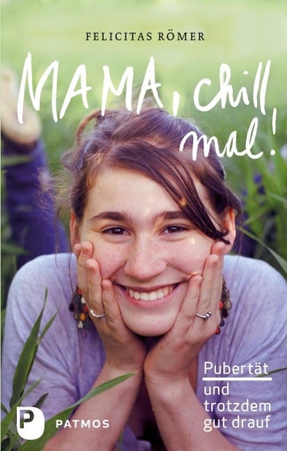 Mama, chill mal! - Felicitas Römer