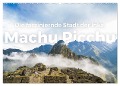 Machu Picchu - Die faszinierende Stadt der Inka. (Wandkalender 2025 DIN A2 quer), CALVENDO Monatskalender - M. Scott
