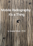 Cover-Bild zum Titel 'Mobile Radiography: It's a Thing' von 'Jessalyn Moyer'