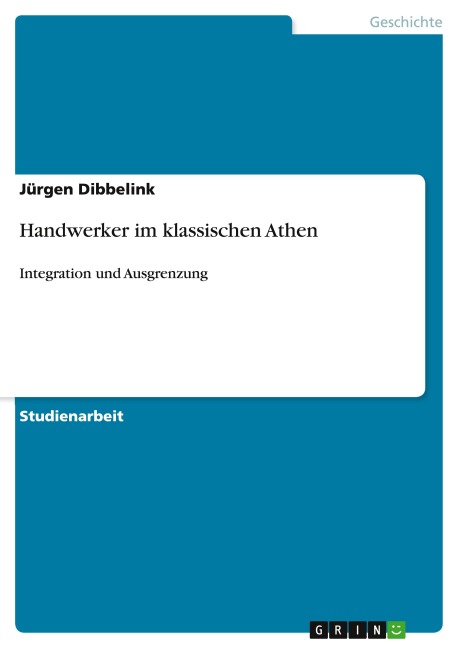 Handwerker im klassischen Athen - Jürgen Dibbelink