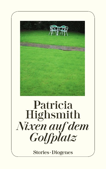 Nixen auf dem Golfplatz - Patricia Highsmith
