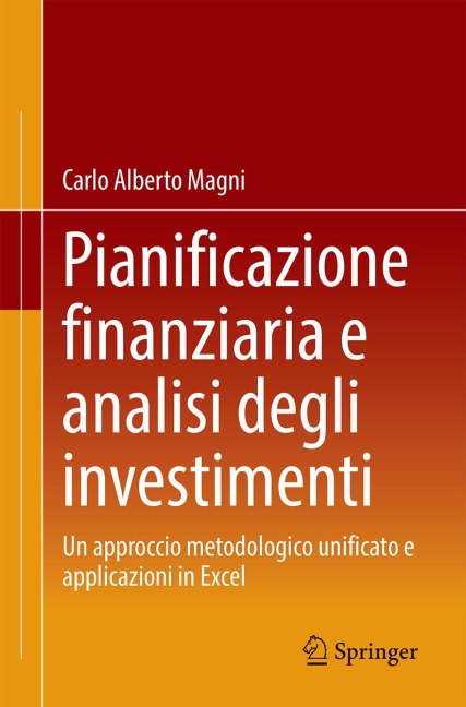 Pianificazione finanziaria e analisi degli investimenti - Carlo Alberto Magni