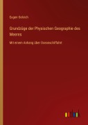 Cover-Bild zum Titel 'Grundzüge der Physischen Geographie des Meeres' von 'Eugen Gelcich'