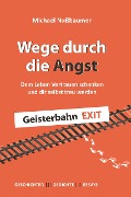 Cover-Bild zum Titel 'Wege durch die Angst' von 'Michael Nußbaumer'