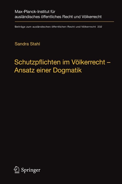 Schutzpflichten im Völkerrecht - Ansatz einer Dogmatik - Sandra Stahl