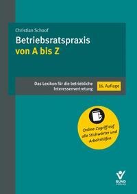 Betriebsratspraxis von A bis Z - Christian Schoof