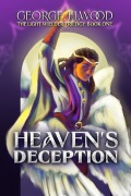 Cover-Bild zum Titel 'Heaven's Deception (The Light Wielder Trilogy, #1)' von 'George Elwood'