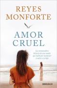 Cover-Bild zum Titel 'Amor cruel' von 'Reyes Monforte'