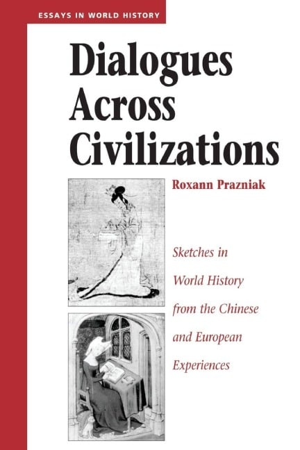 Dialogues Across Civilizations - Roxann Prazniak