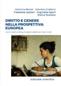 Cover-Bild zum Titel 'Diritto e genere nella prospettiva europea' von 'Valentina Bonini, Valentina Calderai, Elisabetta Catelani, Angioletta Sperti, Elettra Stradella'