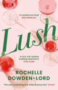 Cover-Bild zum Titel 'Lush' von 'Rochelle Dowden-Lord'