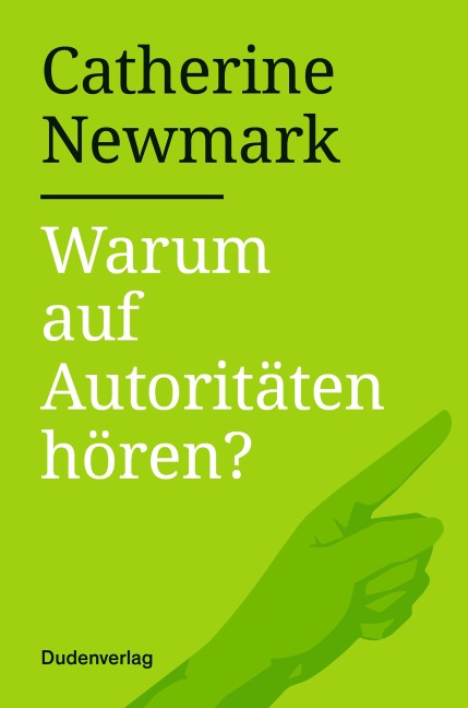 Warum auf Autoritäten hören? - Catherine Newmark