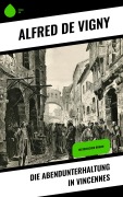 Cover-Bild zum Titel 'Die Abendunterhaltung in Vincennes' von 'Alfred De Vigny'