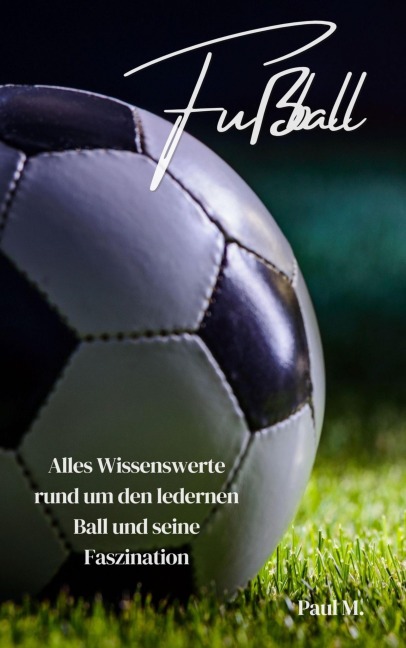 Fußball - Paul M.
