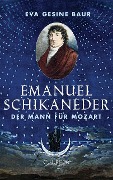 Emanuel Schikaneder - Eva Gesine Baur