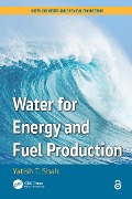 Cover-Bild zum Titel 'Water for Energy and Fuel Production' von 'Yatish T. Shah'