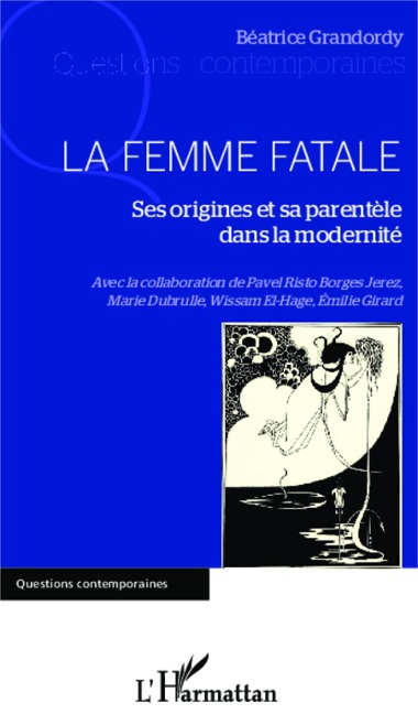 La Femme Fatale - Béatrice Grandordy