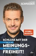 Cover-Bild zum Titel 'Schluss mit der Meinungsfreiheit!' von 'Florian Schroeder'