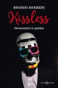 Cover-Bild zum Titel 'Kissless. Generazioni in gabbia' von 'Brando Barbieri'
