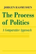 Cover-Bild zum Titel 'The Process of Politics' von 'Jorgen Rasmussen'
