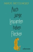 Cover-Bild zum Titel 'Auch junge Leoparden haben Flecken' von 'Andreas Brettschneider'