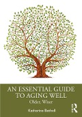 Cover-Bild zum Titel 'An Essential Guide to Aging Well' von 'Katharine Bethell'